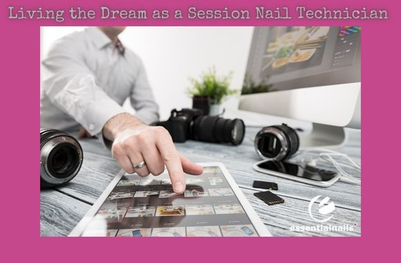 Living-the-Dream-as-a-Session-Nail-Technician